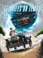 Couverture du livre « Les ailes du temps Tome 2 : Le temps de l'affrontement » de Patrice Buendia et Olivier Jolivet et Frederic Zumbiehl aux éditions Zephyr