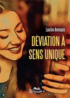 Couverture du livre « Déviation à sens unique » de Laurine Annequin aux éditions Bergame