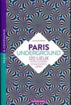 Couverture du livre « Paris underground (édition 2020) » de Antoine Besse aux éditions Parigramme