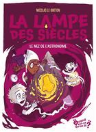 Couverture du livre « La lampe des siècles Tome 5 : le nez de l'astronome » de Nicolas Le Breton aux éditions Actusf