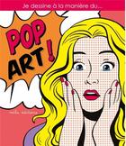 Couverture du livre « Je dessine à la manière du pop art » de Caroline Larroche et Thomas Tessier aux éditions Mila