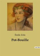 Couverture du livre « Pot-bouille » de Émile Zola aux éditions Culturea