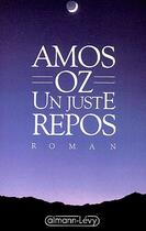 Couverture du livre « Un juste repos » de Amos Oz aux éditions Calmann-levy