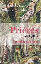 Couverture du livre « Prières surgies » de Elysabeth Poisson aux éditions Salvator