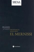 Couverture du livre « Mélanges à titre posthume en l'honneur du professeur Mohamed El Mernissi » de Azzedine Kettani aux éditions Lexisnexis