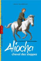 Couverture du livre « Aliocha, cheval des steppes » de Jackie Valabregue aux éditions Milan