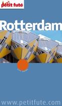 Couverture du livre « GUIDE PETIT FUTE ; CITY GUIDE ; Rotterdam (édition 2011-2012) » de  aux éditions Le Petit Fute