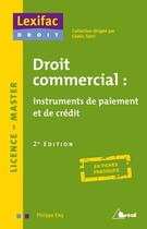 Couverture du livre « Droit commercial instruments de paiement et de crédit » de Philippe Emy aux éditions Breal
