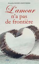Couverture du livre « L'amour n'a pas de frontiere » de Anuarite Igihozo Uwizeyimana aux éditions Paulo Ramand
