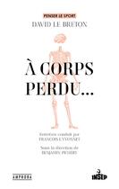 Couverture du livre « À corps perdu... » de David Le Breton et Francois L'Yvonnet et Benjamin Pichery aux éditions Amphora