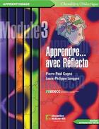 Couverture du livre « Apprendre avec Réflecto » de Pierre-Paul Gagne et Louis-Philippe Longpre aux éditions Cheneliere Mcgraw-hill