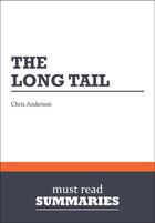 Couverture du livre « Summary : the long tail (review and analysis of Anderson's book) » de Businessnews Publish aux éditions Business Book Summaries