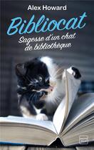 Couverture du livre « Bibliocat : sagesse d'un chat de bibliothèque » de Alex Howard aux éditions Milady