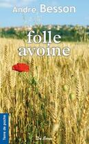 Couverture du livre « Folle avoine » de Besson A aux éditions De Boree