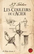 Couverture du livre « La trilogie Loredan Tome 1 : les couleurs de l'acier » de K. J. Parker aux éditions Bragelonne