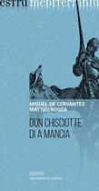 Couverture du livre « Don Chisciotte di a Mancia » de M. De Cervantes aux éditions Albiana