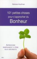 Couverture du livre « 101 petites choses pour s'approcher du bonheur » de Paul Favour aux éditions Ideo