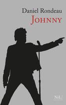Couverture du livre « Johnny » de Daniel Rondeau aux éditions Nil