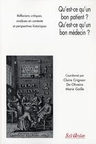 Couverture du livre « Qu'est-ce qu'un bon patient ? qu'est-ce qu'un bon médecin ? » de Claire Crignon aux éditions Seli Arslan