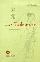 Couverture du livre « Le talisman » de Liu Xin Wu aux éditions You Feng