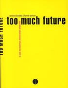 Couverture du livre « Too much future » de Michael Boehlke et Henryk Gericke aux éditions Allia