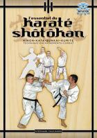 Couverture du livre « L'essentiel du karaté shôtôkan ; technique, enchaînements, combat » de Stephane Fauchard aux éditions Budo