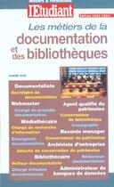 Couverture du livre « Les métiers de la documentation et des bibliothèques » de Isabelle Oval aux éditions L'etudiant