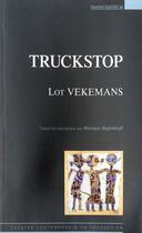 Couverture du livre « Truckstop » de Lot Vekemans aux éditions Espaces 34