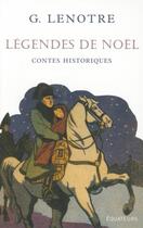 Couverture du livre « Légendes de Noël ; contes historiques » de G. Lenotre aux éditions Des Equateurs