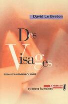 Couverture du livre « Des visages » de David Le Breton aux éditions Metailie