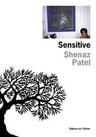 Couverture du livre « Sensitive » de Shenaz Patel aux éditions Editions De L'olivier