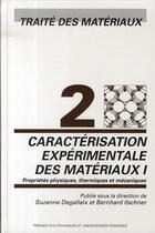 Couverture du livre « Caractérisation expérimentale des matériaux t.1 » de Collectif Ppur aux éditions Ppur