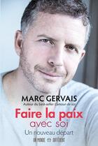 Couverture du livre « Faire La Paix Avec Soi » de Marc Gervais aux éditions Un Monde Different