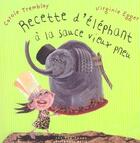 Couverture du livre « Recette D'Elephants A La Sauce Vieux Pneu » de Carole Tremblay aux éditions 400 Coups
