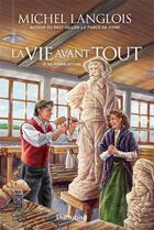 Couverture du livre « La vie avant tout Tome 2 : en pleine action » de Michel Langlois aux éditions Hurtubise