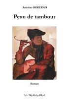 Couverture du livre « Peau de tambour » de Oggiano Antoine aux éditions Wallada