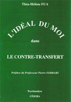 Couverture du livre « IDEAL DU MOI/CONTRE-TRANSFERT : L'idéal du moi dans le contre-transfert » de Fua aux éditions Cesura