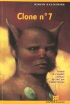 Couverture du livre « Clone n 7 » de Saunders/Robin aux éditions Dapper