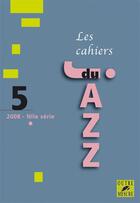 Couverture du livre « CAHIERS DU JAZZ t.5 » de  aux éditions Outre Mesure