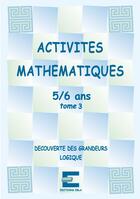 Couverture du livre « Activités mathématiques pour les 5/6 ans t.3 » de Laurence Deguilloux et Linda Carboni aux éditions Ebla