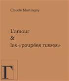 Couverture du livre « L'amour et les poupées russes » de Claude Martingay aux éditions Les Gregoriennes