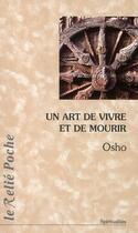 Couverture du livre « Un art de vivre et de mourir » de Osho aux éditions Relie