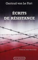 Couverture du livre « Écrits de résistance » de Gertrud Von Le Fort aux éditions Via Romana