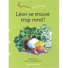 Couverture du livre « Léon se trouve trop rond » de Bosman Brigitte Helm aux éditions Dominique Et Compagnie