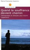 Couverture du livre « Quand la souffrance devient chemin » de Marie-Francoise Salamin aux éditions Saint-augustin