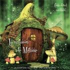 Couverture du livre « La maison de Mélisse ; harmonisation intérieure » de Marie Besnier aux éditions Atlantis Meditation