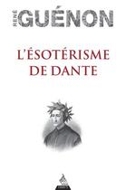 Couverture du livre « L'ésoterisme de Dante » de René Guenon aux éditions Dervy