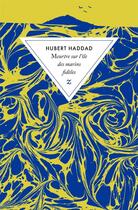Couverture du livre « Meurtre sur l'île des marins fidèles » de Hubert Haddad aux éditions Zulma