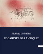 Couverture du livre « LE CABINET DES ANTIQUES » de Honoré De Balzac aux éditions Culturea