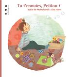Couverture du livre « Tu t'ennuies, Petitou ? » de Sylvie De Mathuisieulx et Elsa Huet aux éditions Jasmin